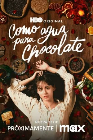 Как вода для шоколада (2024, сериал)