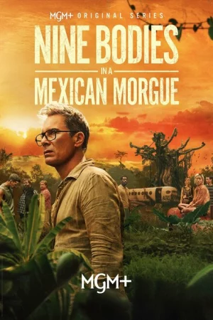 Девять тел в мексиканском морге (2025, сериал)